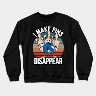 I Make Pins Disappear Crewneck Sweatshirt